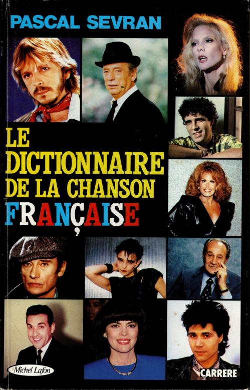Le dictionnaire de la chanson francaise pascal sevran 1986